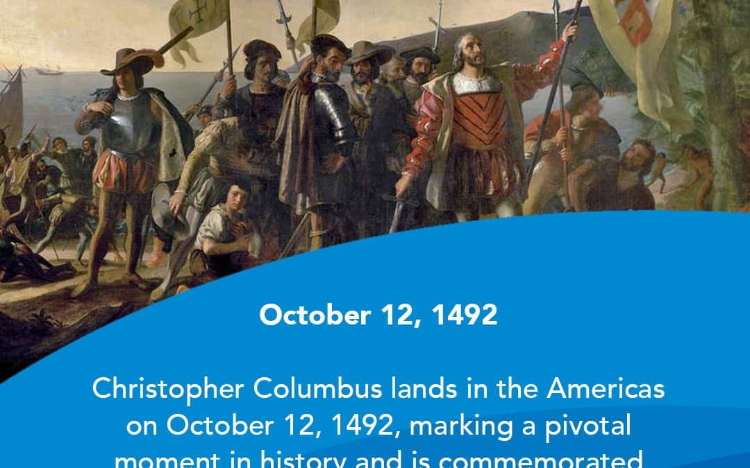 On This Day, October 12: Celebrating Columbus Day – The Legacy of Exploration