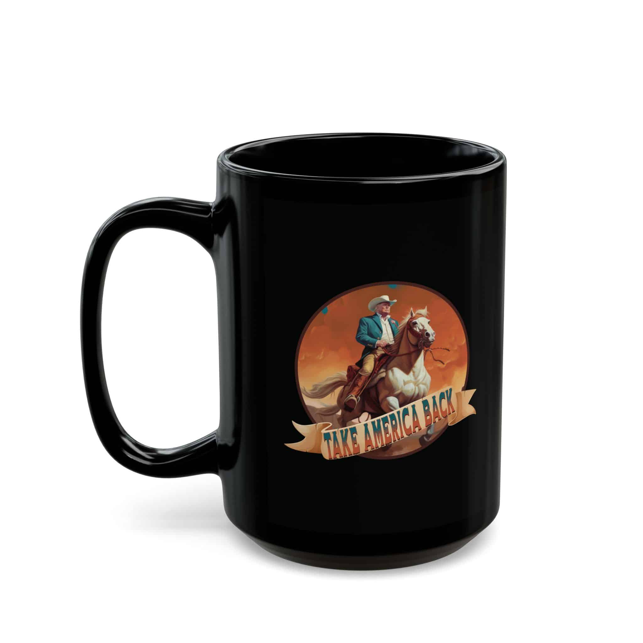 Take America Back Mug - Trump Cowboy Ceramic Mug - Image 7