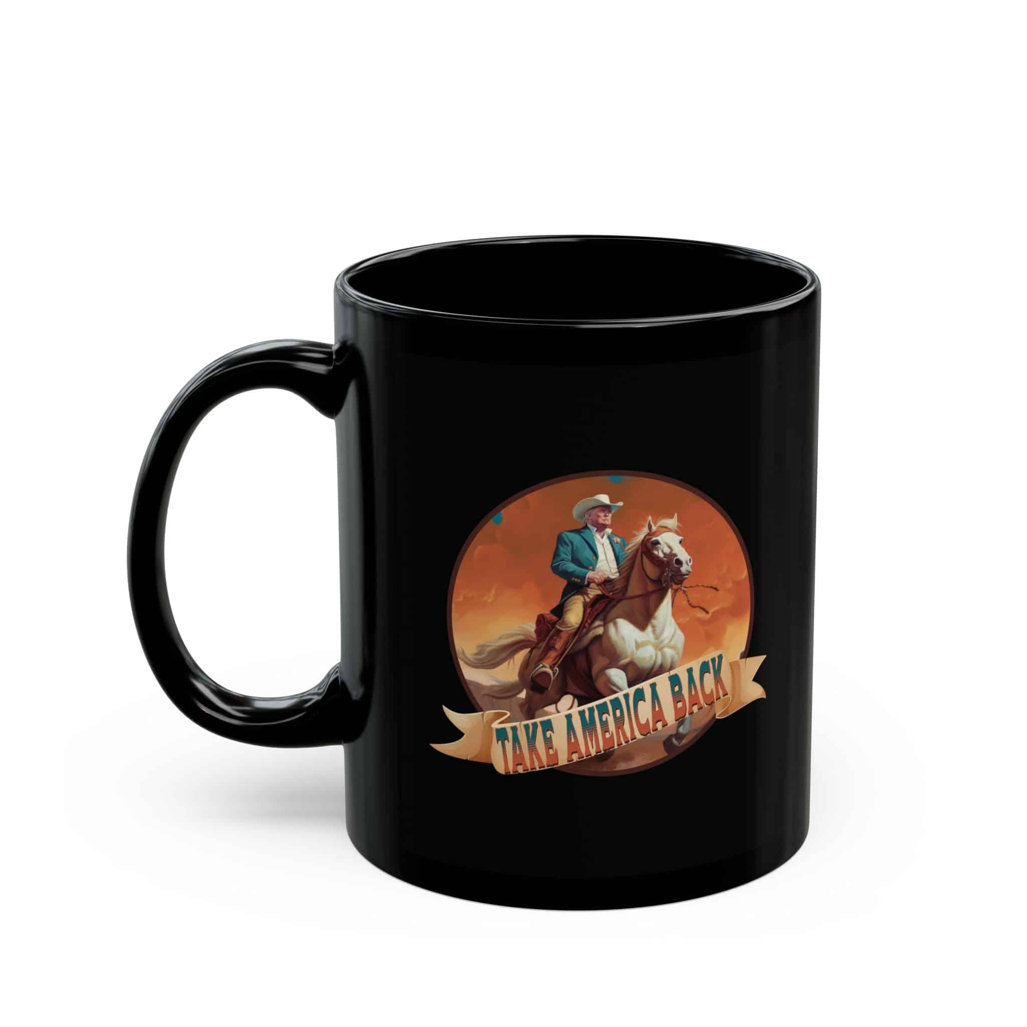 Take America Back Mug - Trump Cowboy Ceramic Mug - Image 2