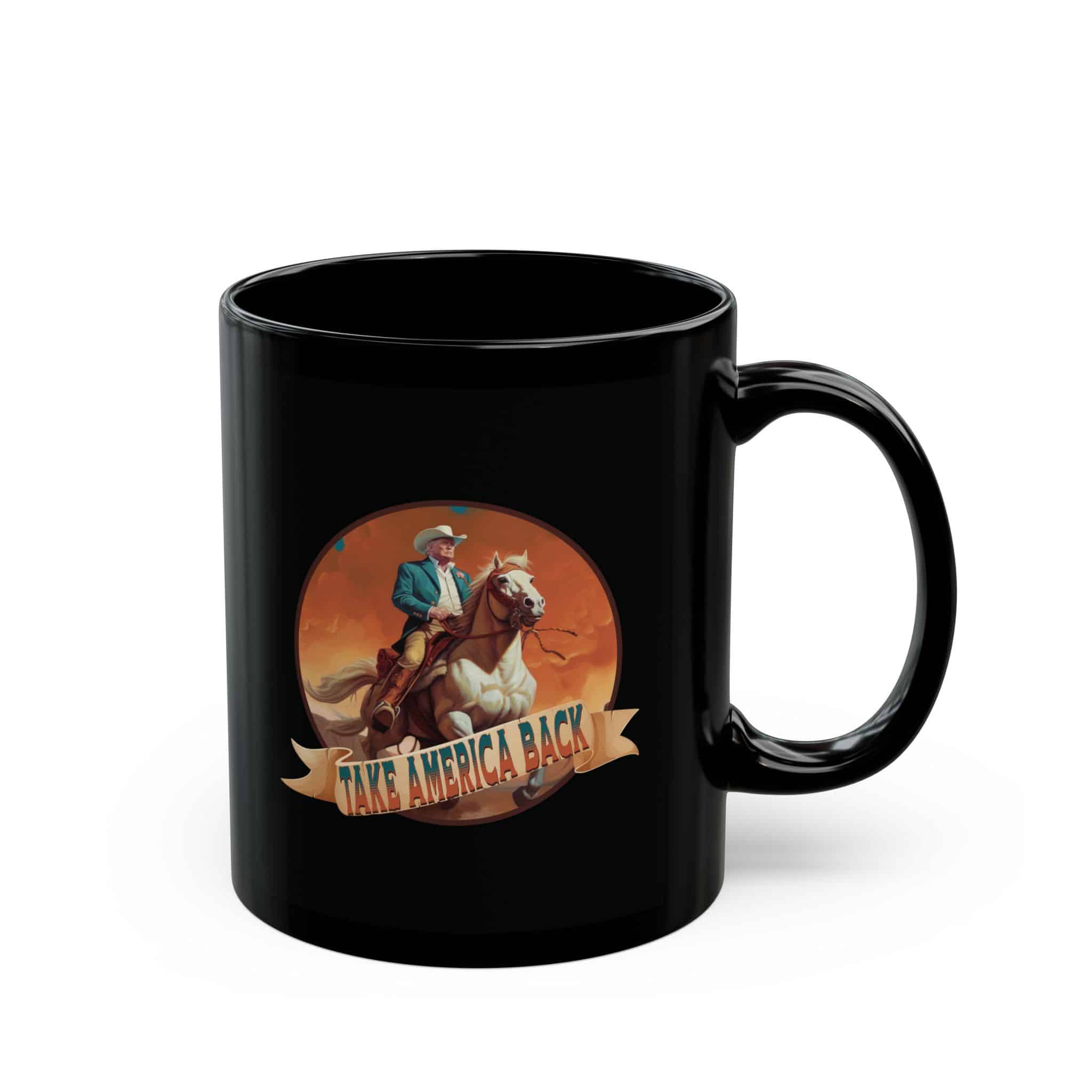 Closeup of a black ceramic mug featuring the "Take America Back" slogan with Donald Trump in a cowboy hat riding a horse.