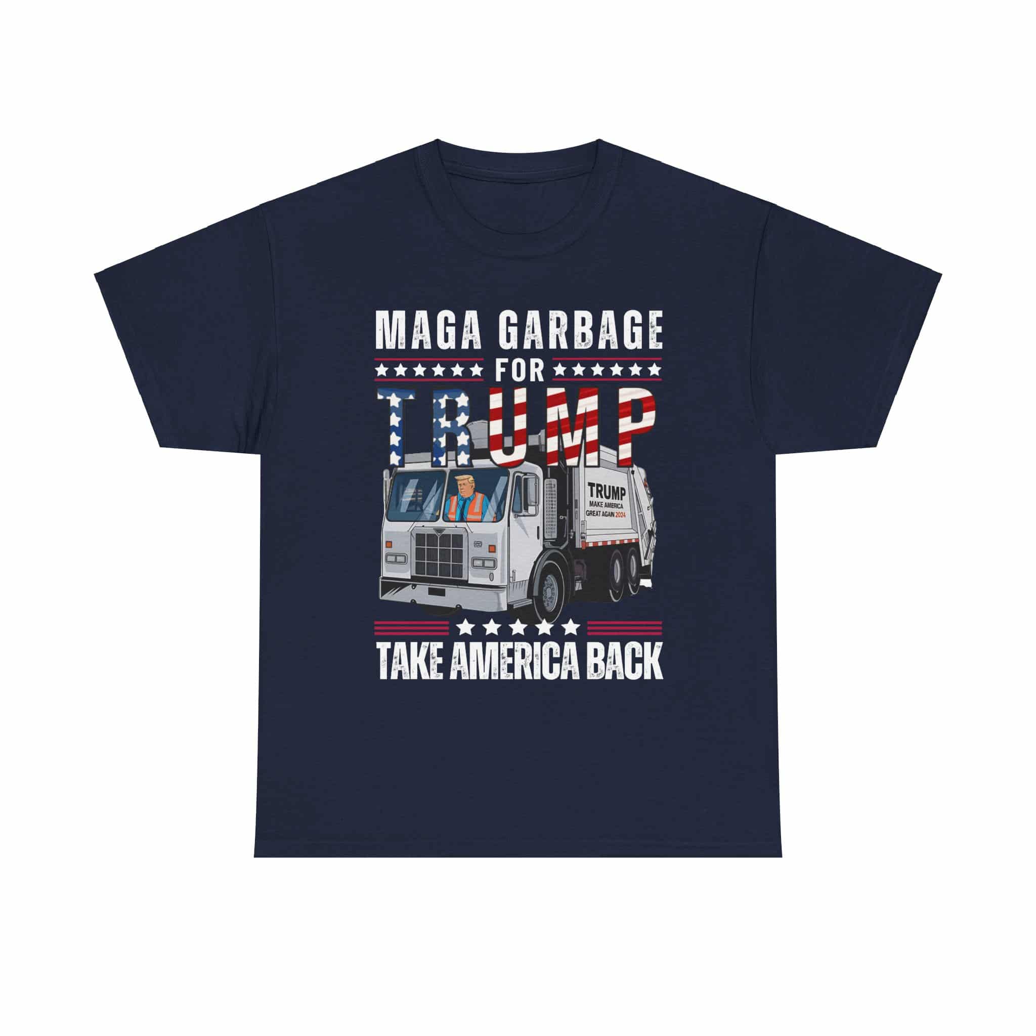 Black MAGA Garbage Truck T-shirt with Trump driving a garbage truck and slogan 'Take America Back.'